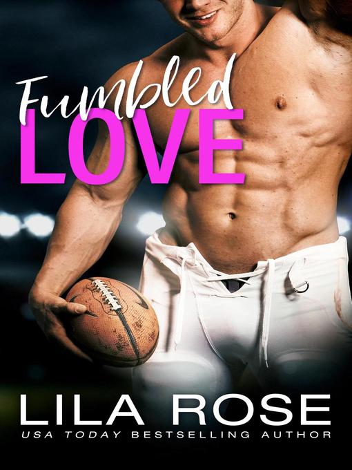 Title details for Fumbled Love by Lila Rose - Available
